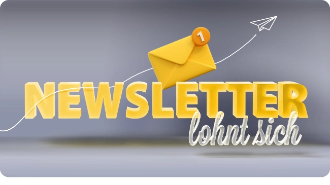 Newsletteranmeldung lohnt sich