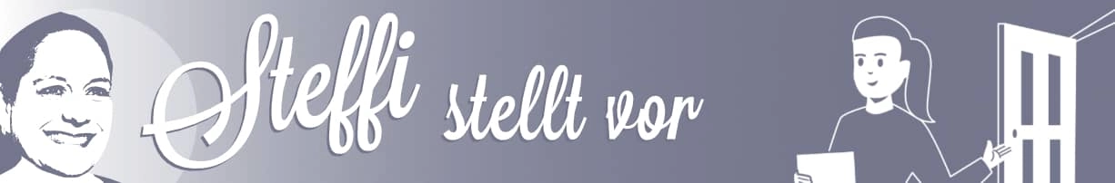 Steffi stellt vor