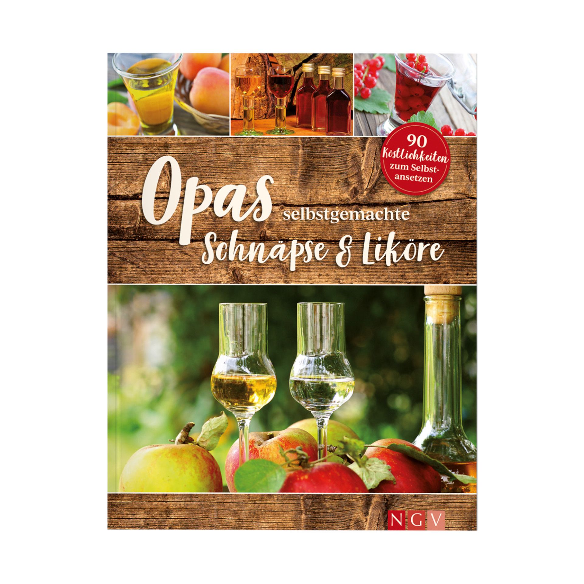 Opas selbstgemachte Schnäpse & Liköre